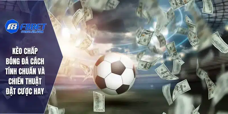 Kèo Chấp Bóng Đá